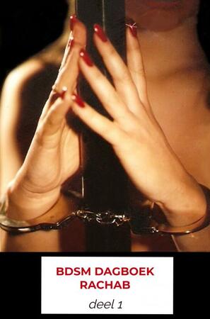 BDSM dagboek rachab - Rachab Verstraaten