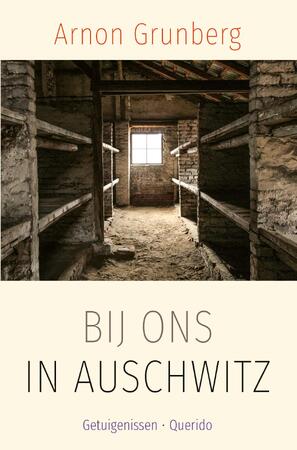 Bij ons in Auschwitz - Arnon Grunberg Bij ons in Auschwitz - Arnon Grunberg