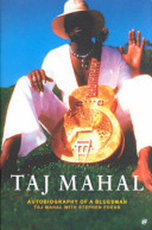 Taj Mahal - Taj Mahal (Musician), Stephen Foehr Taj Mahal - Taj Mahal (Musician), Stephen Foehr