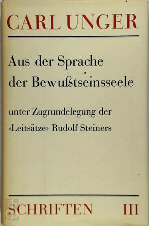 Aus der Sprache der Bewusstseinsseele - Carl Unger Aus der Sprache der Bewusstseinsseele - Carl Unger
