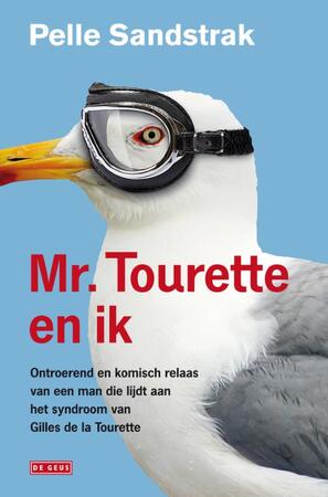 Mr. Tourette en ik - Pelle Sandstrak Mr. Tourette en ik - Pelle Sandstrak