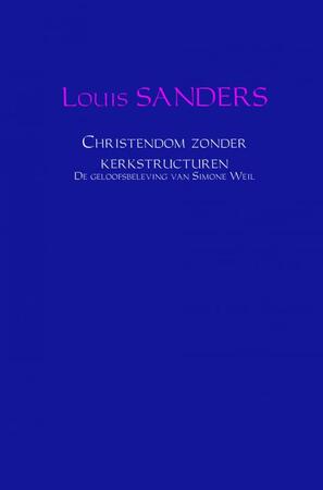 Christendom zonder kerkstructuren - Louis Sanders