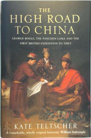 The High Road to China - Kate Teltscher