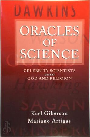 Oracles of Science - Karl Giberson, Mariano Artigas Oracles of Science - Karl Giberson, Mariano Artigas