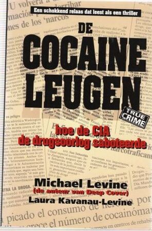 De cocaine leugen - M. Levine, L. Kavanau-Levine De cocaine leugen - M. Levine, L. Kavanau-Levine