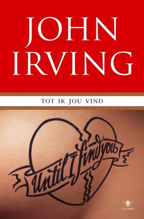 Tot ik jou vind - John Irving Tot ik jou vind - John Irving