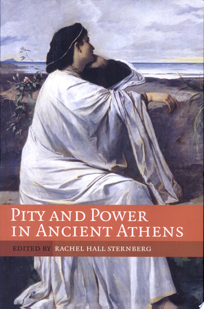 Pity and Power in Ancient Athens - Rachel Hall Sternberg, Cambridge University Press