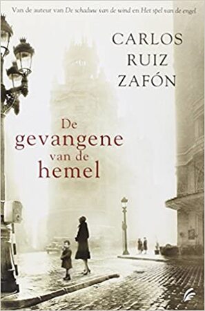 De gevangene van de hemel - Carlos Ruiz Zafón De gevangene van de hemel - Carlos Ruiz Zafón