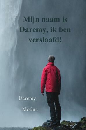Mijn naam is Daremy, ik ben verslaafd! - Daremy Molina