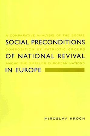Social Preconditions of National Revival in Europe - Miroslav Hroch