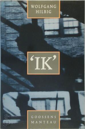 'Ik' - Wolfgang Hilbig, Gerrit Bussink