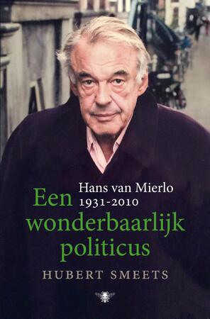 Een wonderbaarlijk politicus - Hubert Smeets Een wonderbaarlijk politicus - Hubert Smeets