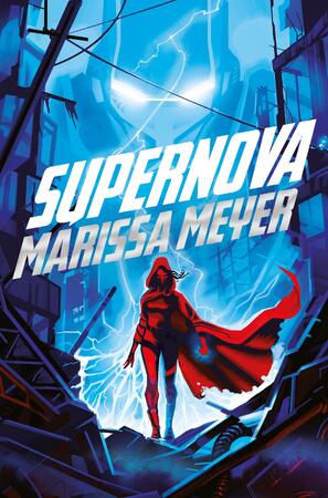 Supernova - Marissa Meyer Supernova - Marissa Meyer