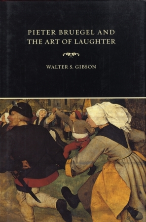 Pieter bruegel and the art of laughter - Walter S. Gibson