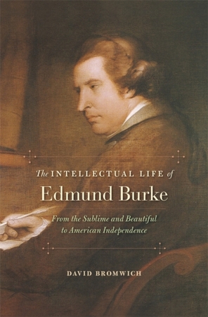 Intellectual Life of Edmund Burke - David Bromwich Intellectual Life of Edmund Burke - David Bromwich