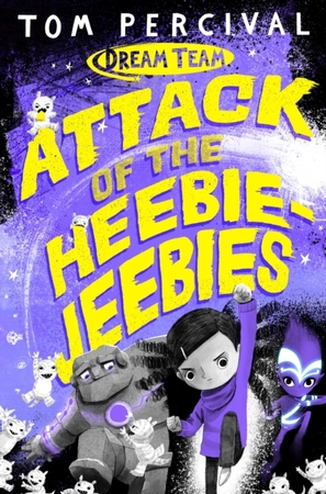 Attack of the heebie jeebies - Tom Percival