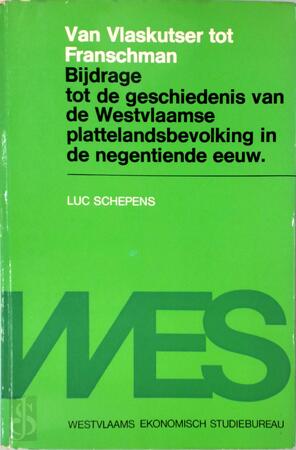 Van Vlaskutser tot Franschman - Luc Schepens