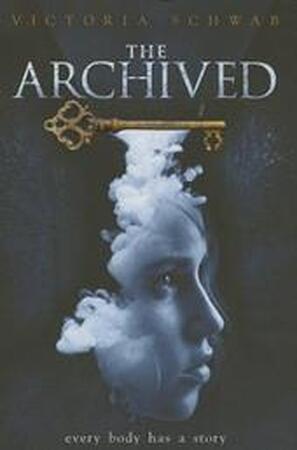 The Archived - Victoria Schwab The Archived - Victoria Schwab