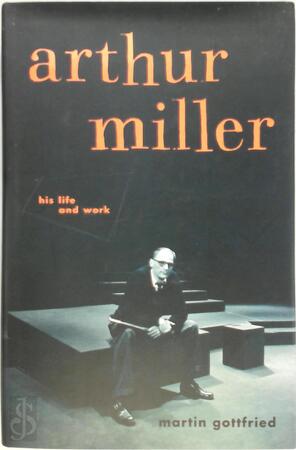 Arthur Miller - MARTIN Gottfried Arthur Miller - MARTIN Gottfried