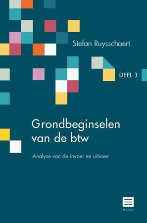 Grondbeginselen van de btw - Stefan Ruysschaert Grondbeginselen van de btw - Stefan Ruysschaert