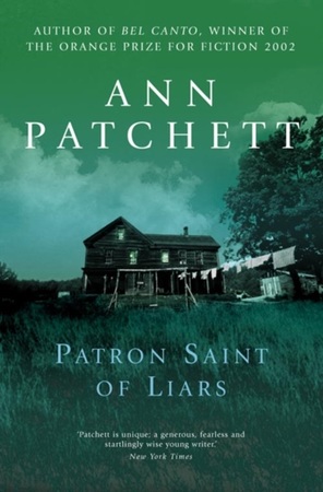 Patron Saint of Liars - Ann Patchett Patron Saint of Liars - Ann Patchett