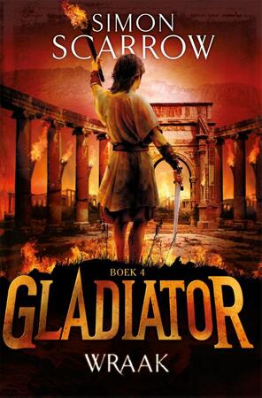 Gladiator 4 - Wraak - Simon Scarrow Gladiator 4 - Wraak - Simon Scarrow