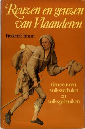 Reuzen en geuzen van Vlaanderen - Frédérik Tristan Reuzen en geuzen van Vlaanderen - Frédérik Tristan
