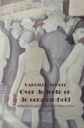 Over de lente en de eenzaamheid - Gabriele Tergit