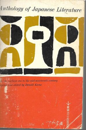 Anthology of Japanese Literature to the Nineteenth Century - Donald Keene Anthology of Japanese Literature to the Nineteenth Century - Donald Keene