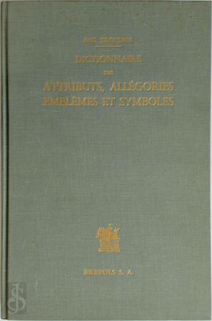 Dictionnaire des Attributs, Allégories, Emblèmes et Symboles - Eugène Droulers Dictionnaire des Attributs, Allégories, Emblèmes et Symboles - Eugène Droulers