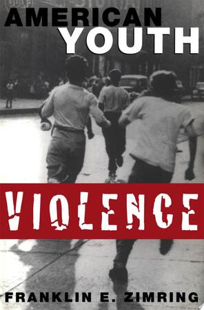 American Youth Violence - Franklin E. Zimring