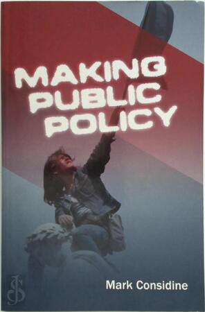 Making Public Policy - Mark Considine