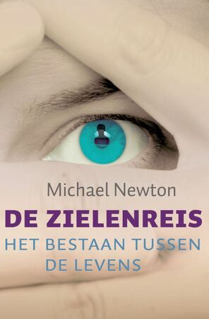 De zielenreis - Michael Newton De zielenreis - Michael Newton