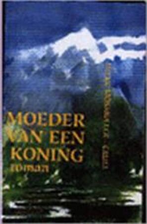 Moeder van een koning - Mieke Mosmuller-crull