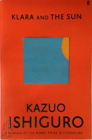 Klara and the Sun - Kazuo Ishiguro Klara and the Sun - Kazuo Ishiguro