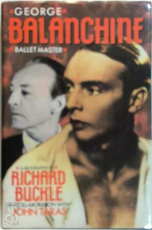 George Balanchine - Richard Buckle