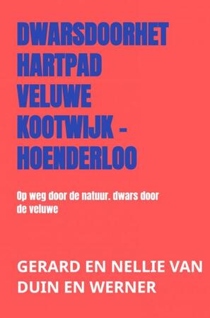dwarsdoorhethartpad Veluwe Kootwijk - Hoenderloo - Gerard En Nellie Van Duin en Werner dwarsdoorhethartpad Veluwe Kootwijk - Hoenderloo - Gerard En Nellie Van Duin en Werner