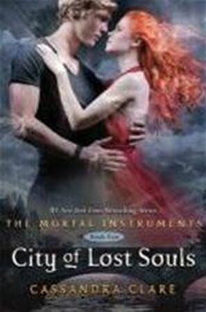 Mortal Instruments 05. City of Lost Souls - Cassandra Clare Mortal Instruments 05. City of Lost Souls - Cassandra Clare