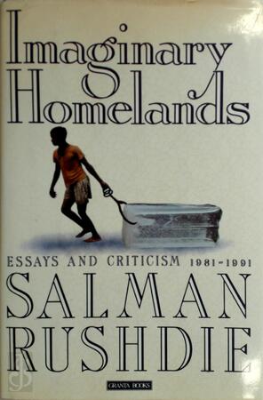 Imaginary Homelands - Salman Rushdie Imaginary Homelands - Salman Rushdie