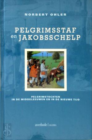 Pelgrimsstaf en Jakobsschelp - Norbert Ohler, Lutgart Debroey Pelgrimsstaf en Jakobsschelp - Norbert Ohler, Lutgart Debroey