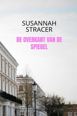 De overkant van de spiegel - Susannah Stracer De overkant van de spiegel - Susannah Stracer