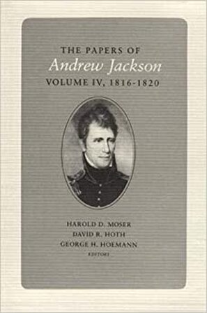 The Papers of Andrew Jackson - Harold D. ; Hoth, David R. Andrew ; Moser Jackson