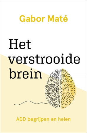 Het verstrooide brein - Gabor Maté Het verstrooide brein - Gabor Maté