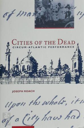 Cities of the Dead - Joseph Roach