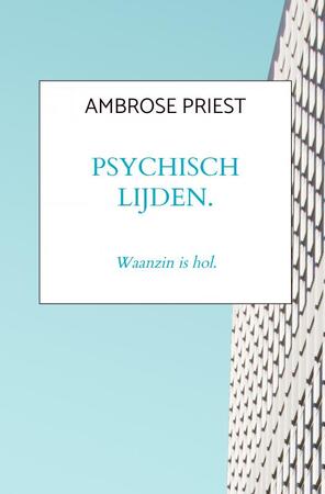 Psychisch lijden. - Ambrose Priest