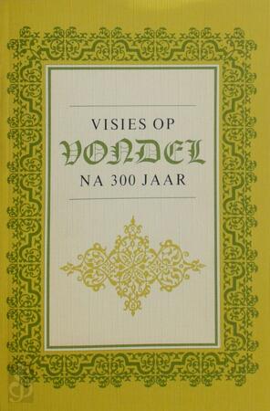 Visies op Vondel na 300 jaar - S.F. Witstein