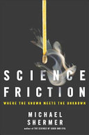 Science Friction - Michael Shermer