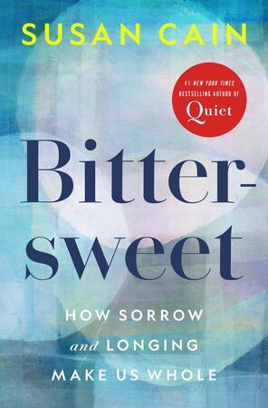 Bittersweet - Susan Cain Bittersweet - Susan Cain