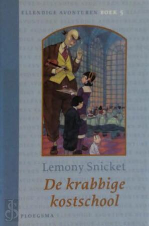 De krabbige kostschool - Lemony Snicket