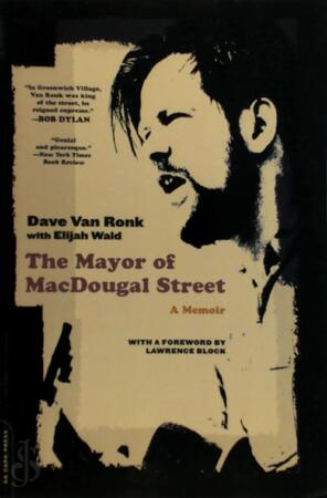 The Mayor of MacDougal Street - Dave van Ronk, Elijah Wald